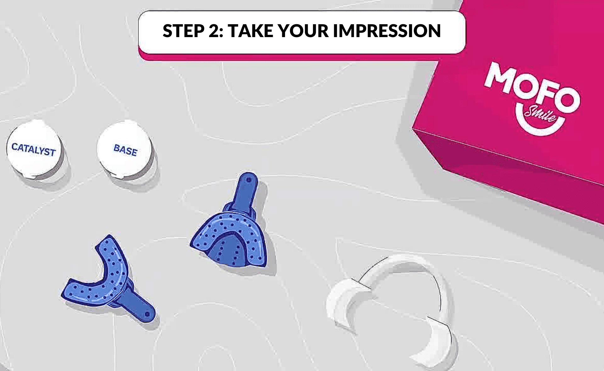 Step 2: Take Your Impression