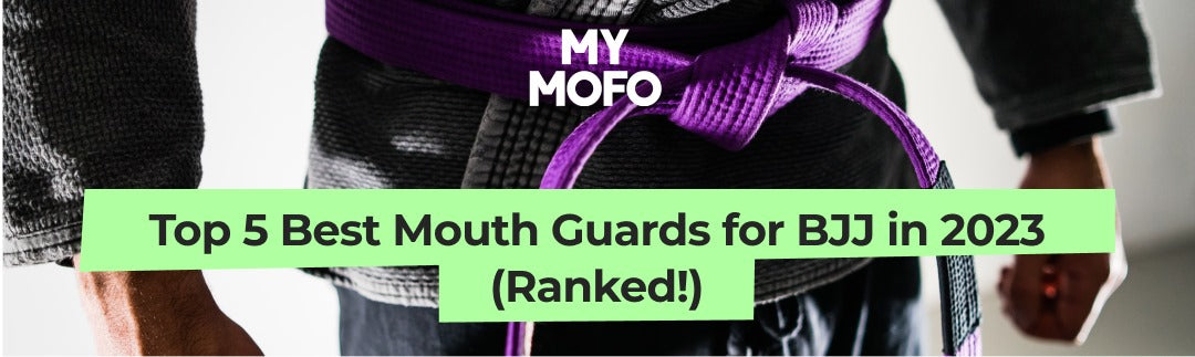 Top 5 Best Mouth Guards for BJJ in 2023 (Ranked!)
